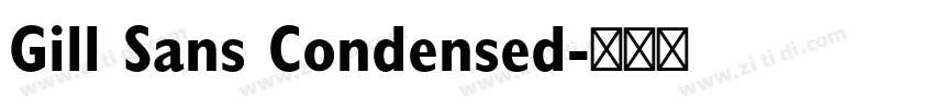 Gill Sans Condensed字体转换 Gill Sans Condensed字体转换